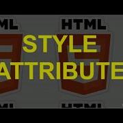 Master The HTML Style Attribute Make Your Website Look Amazing