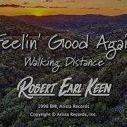 Feelin Good Again Lyric Video Robert Earl Keen