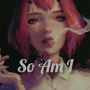 Vietsub Lyrics So Am I Ava Max