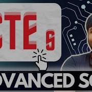 CTE S IN SQL Advanced SQL Ashutosh Kumar