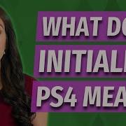 What Does Initialize Ps4 Mean