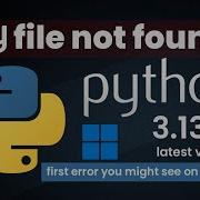 How To Create Python Py Files Fix Extension Location Problems File Not Found Errors