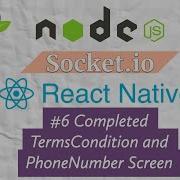 6 Completed TermsCondition And PhoneNumber Screen Custom Components Reactnative Nodejs Socketio