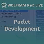 Paclet Development In Wolfram Language Live With The R D Team