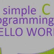 A Simple C Programming Of HELLO WORLD