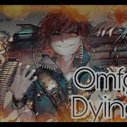 Nightcore Omfg Dying