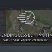 Spending Less Editing Time With Correlator3D Version 10 2