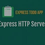Part 2 HTTP Server In Express TODO REST App In Express And MySQL