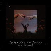 Serhat Kanat Zaman Ft Hazal