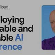 Deploying Scalable And Reliable AI Inference On Google Cloud