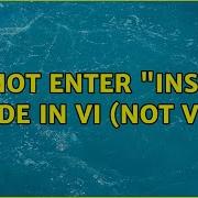 Cannot Enter Insert Mode In VI Not VIM 3 Solutions