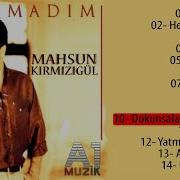 Mahsun Kırmızıgül Dokunsalar Ağlayacağım
