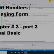 Event Handlers And Managing Forms Visual Basic VB Chapter 3 Part 3