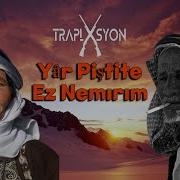 Yâr Piştite Ez Nemırım Remix Prod By Traplasyon Kürtçe şarkılar Tiktok