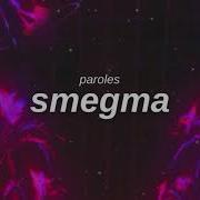 Mastu SMEGMA Paroles
