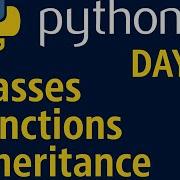 Python 3 Day 12 Classes Functions Inheritance Made Easy Live Chat