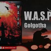 W A S P GOLGOTHA HQ