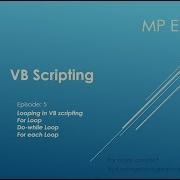 VB Script Episode 5 For Loop Do While Loop For Each Loop