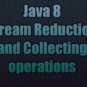 Java 8 Stream Reduction And Collecting Operations Streams In Java 8 Reduce Vs Collect