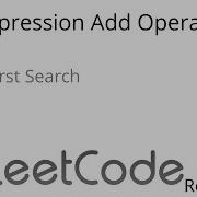 Leetcode 282 Expression Add Operators