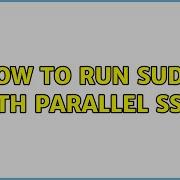 How To Run Sudo With Parallel Ssh 2 Solutions