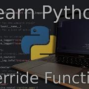 Python Tutorial For Beginners How To Override Or Overload A Function And Why You D Want To