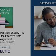 Data Ed Online Engineering Data Quality A Framework For Effective Data Management
