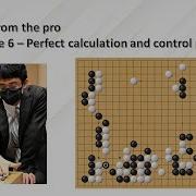 Learning From The Pro 6 Perfect Calculation And Control Part I Go 8k 1d