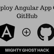 Learn How To Deploy Angular App On GitHub Free Hosting