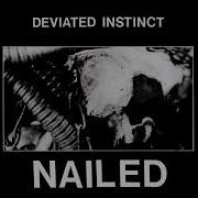 1990 Deviated Instinct Nailed Full EP