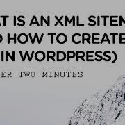 What Is An XML Sitemap And How To Create One In WordPress