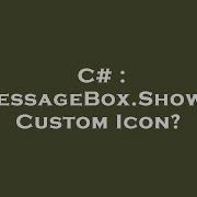 C MessageBox Show Custom Icon
