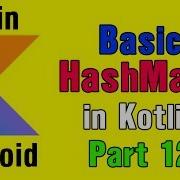 Kotlin For Android Basic HashMap In Kotlin Part 12
