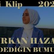 TÜRKAN HAZAL AŞK DEDİĞİN BUMUDUR Official Video
