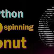 3D ASCII Spinning Donut In Python Real Time Terminal Animation