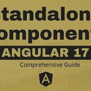 Angular 17 Standalone Components A Comprehensive Guide