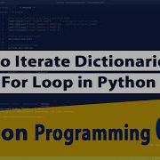 How To Iterate Dictionaries Using For Loop In Python
