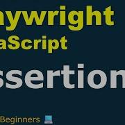 Playwright With JavaScript 07 What Are Assertions In Playwright Easy Explanation With Demo