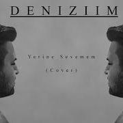 Deniziim Yerine Sevemem Cover
