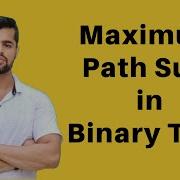 Maximum Path Sum In Binary Tree