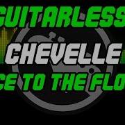 Face To The Floor By Chevelle Guitarless Backing Track Play Along