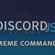 Discord JS Bot Development Meme Command Episode 10
