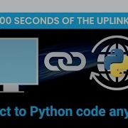 Connect Your App To Python Code Anywhere On The Internet The Anvil Uplink In 100 Seconds