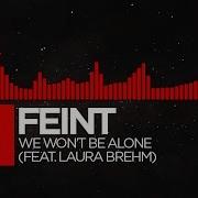 DnB Feint We Won T Be Alone Feat Laura Brehm Monstercat Release