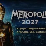 Metropolis 2027 Lip Sync Dialogue Re Score 4K Color SFX Captions