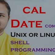 Cal Date Command UNIX LINUX Shell Scripting Programming Operating System