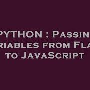 PYTHON Passing Variables From Flask To JavaScript