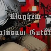 Mayhem Chainsaw Gutsfuck Guitar Cover