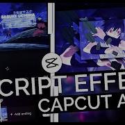 Easy 9 Cool Badass Effect Like Script After Effect CapCut AMV Tutorial