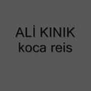 ALİ KINIK KOCA REİS